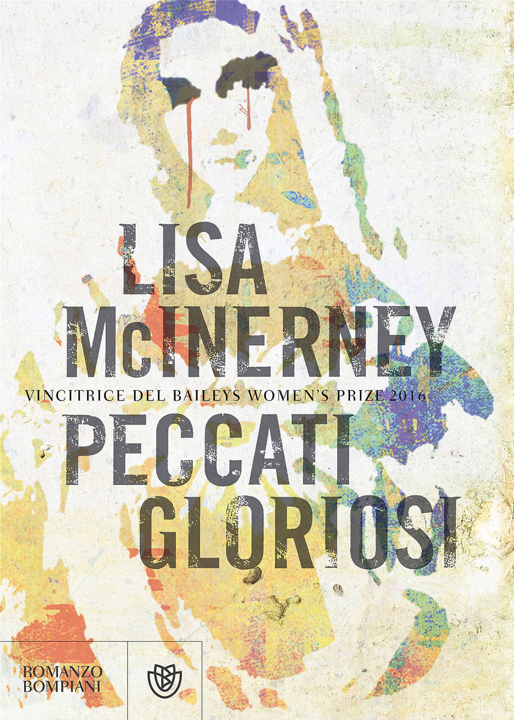 Peccati gloriosi. Vincitrice del Baileys Women's Prize 2016
