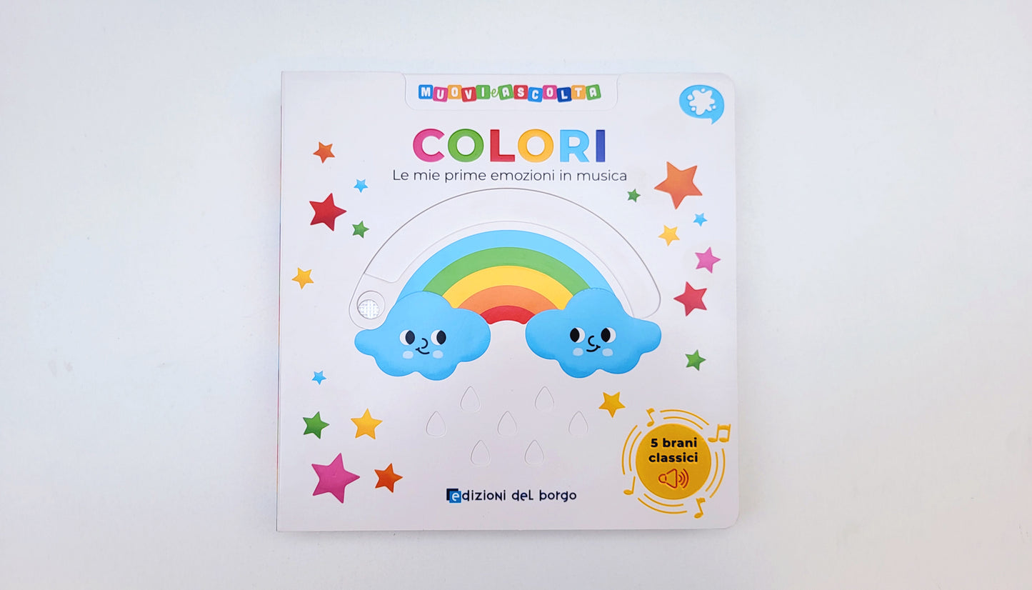 Colori. Le mie prime emozioni in musica