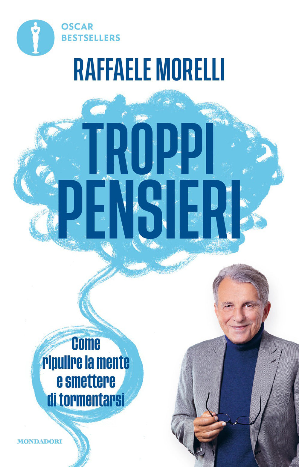 Troppi pensieri. Come ripulire la mente e smettere di tormentarsi