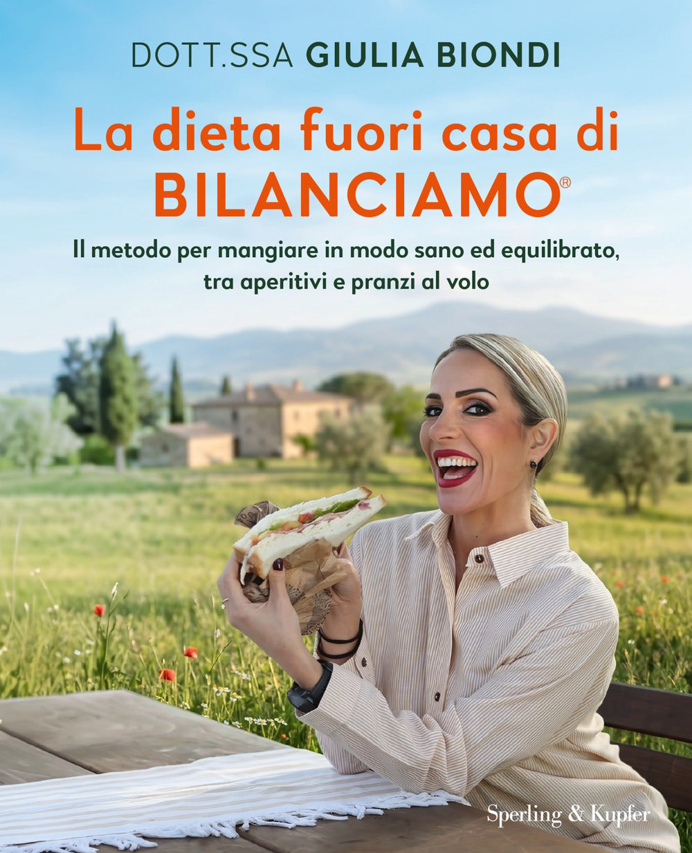 La dieta fuori casa di Bilanciamo®. Il metodo per mangiare in modo sano ed equilibrato, tra aperitivi e pranzi al volo