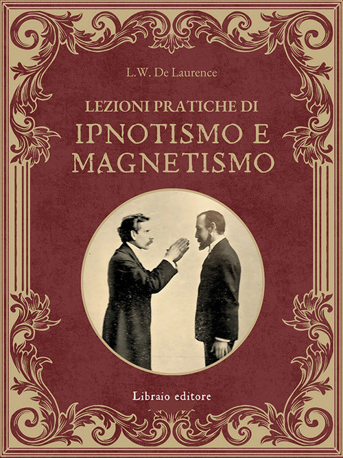 Lezioni pratiche di ipnotismo e magnetismo