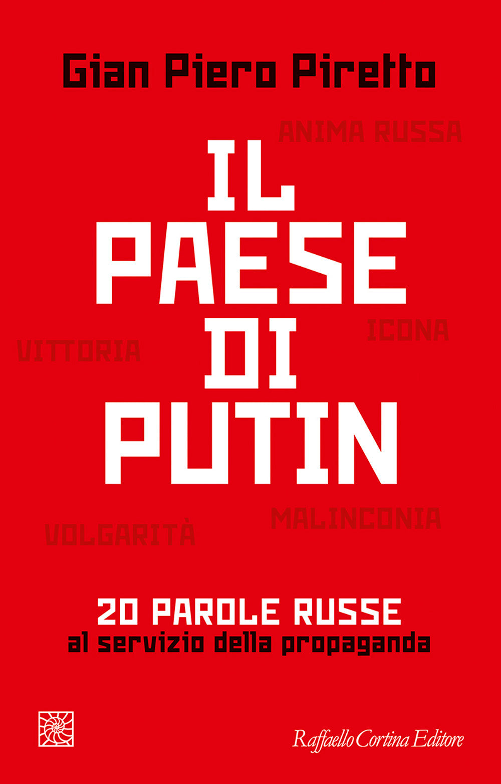 Il paese di Putin. 20 parole russe al servizio della propaganda