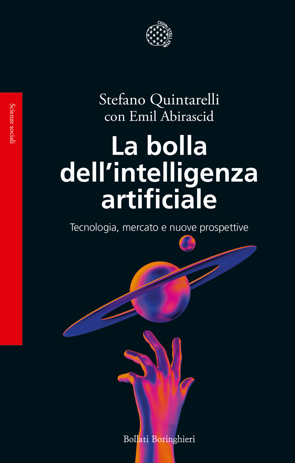 La bolla dell'intelligenza artificiale. Tecnologia, mercato e nuove prospettive