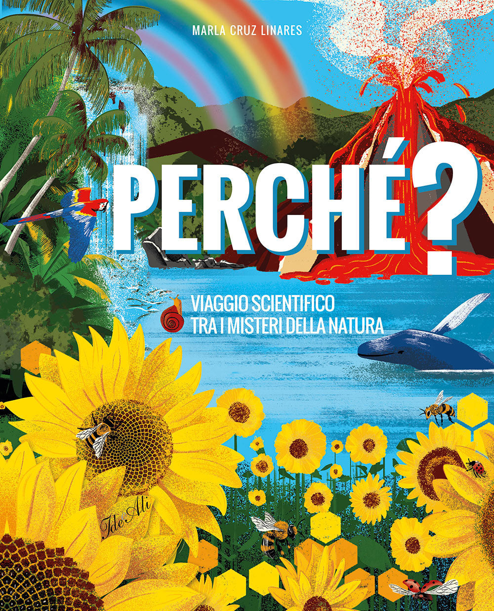 Perché? Viaggio scientifico tra i misteri della natura