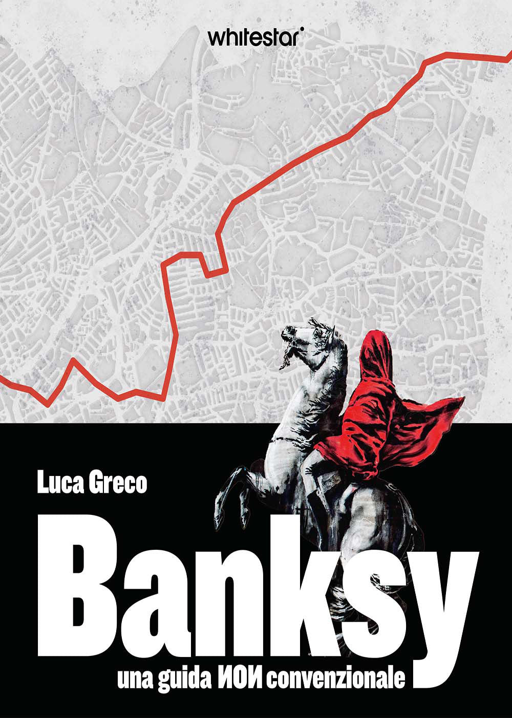 Banksy. Una guida non convenzionale