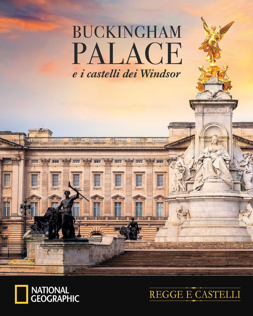 Buckingham Palace e i castelli dei Windsor