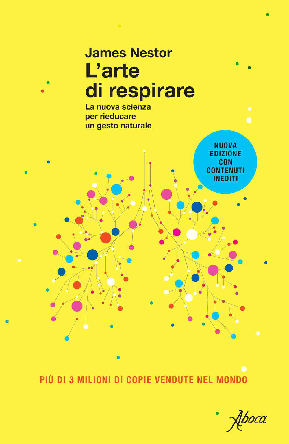 L'arte di respirare. La nuova scienza per rieducare un gesto naturale