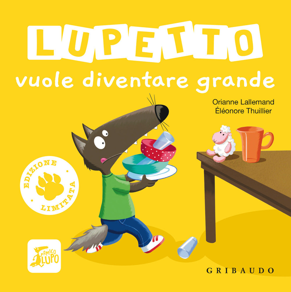 Lupetto vuole diventare grande. Amico lupo. Ediz. limitata