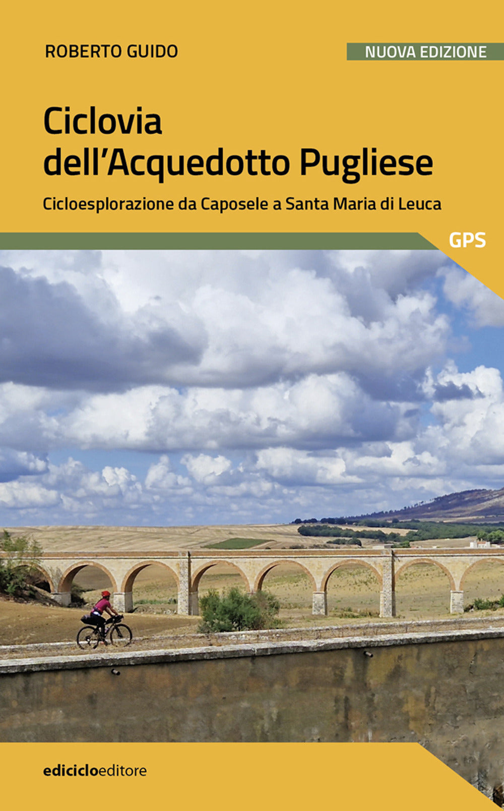 Ciclovia dell'Acquedotto Pugliese. Cicloesplorazione da Caposele a Santa Maria di Leuca