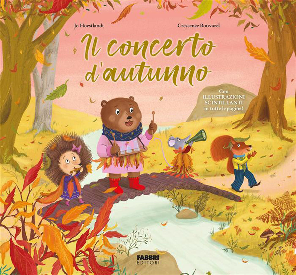 Il concerto d'autunno. Con illustrazioni scintillanti