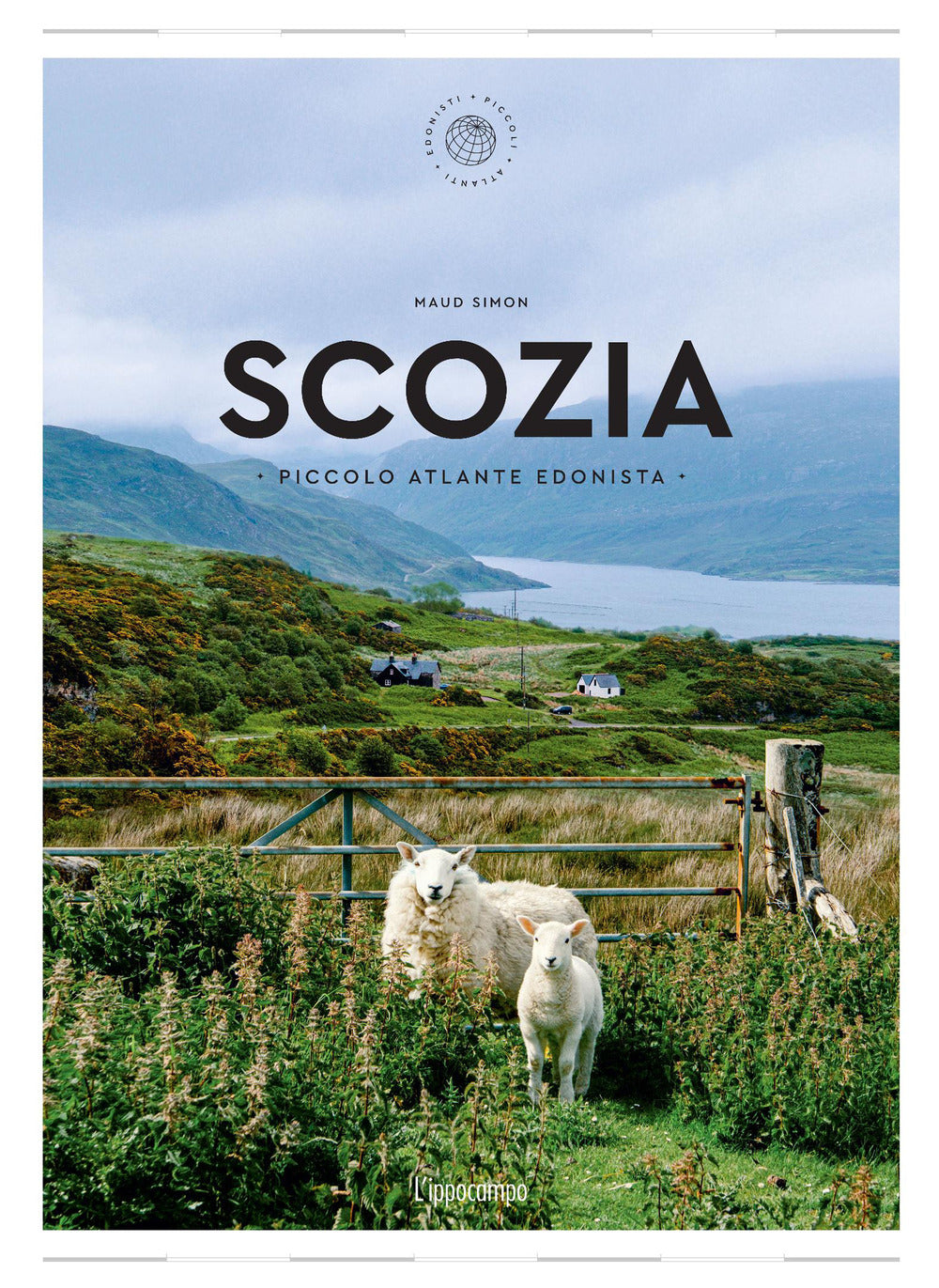 Scozia. Piccolo atlante edonista