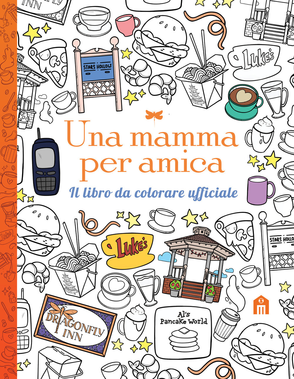 Una mamma per amica. Il libro da colorare ufficiale