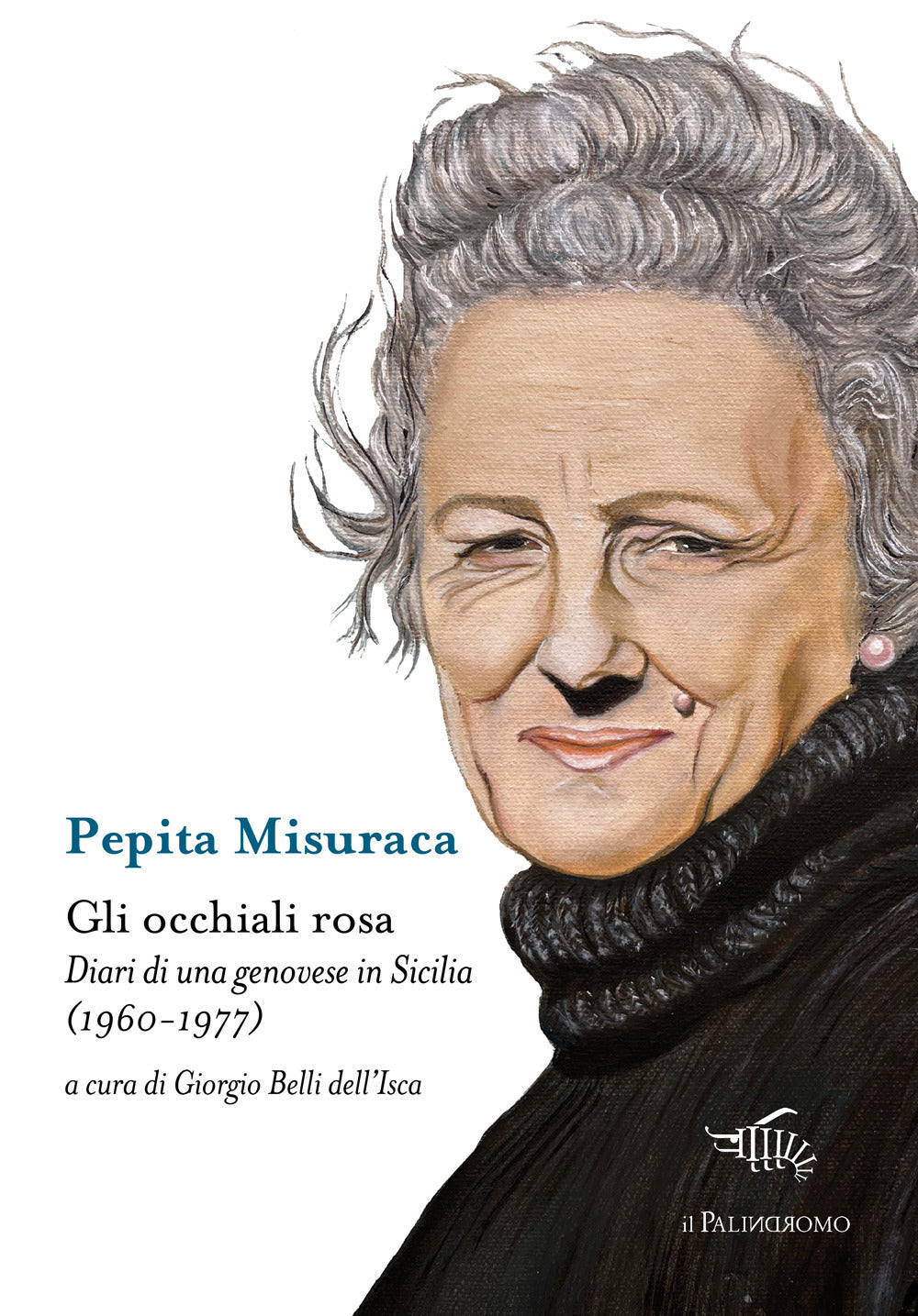 Gli occhiali rosa. Diari di una genovese in Sicilia (1960-1977)