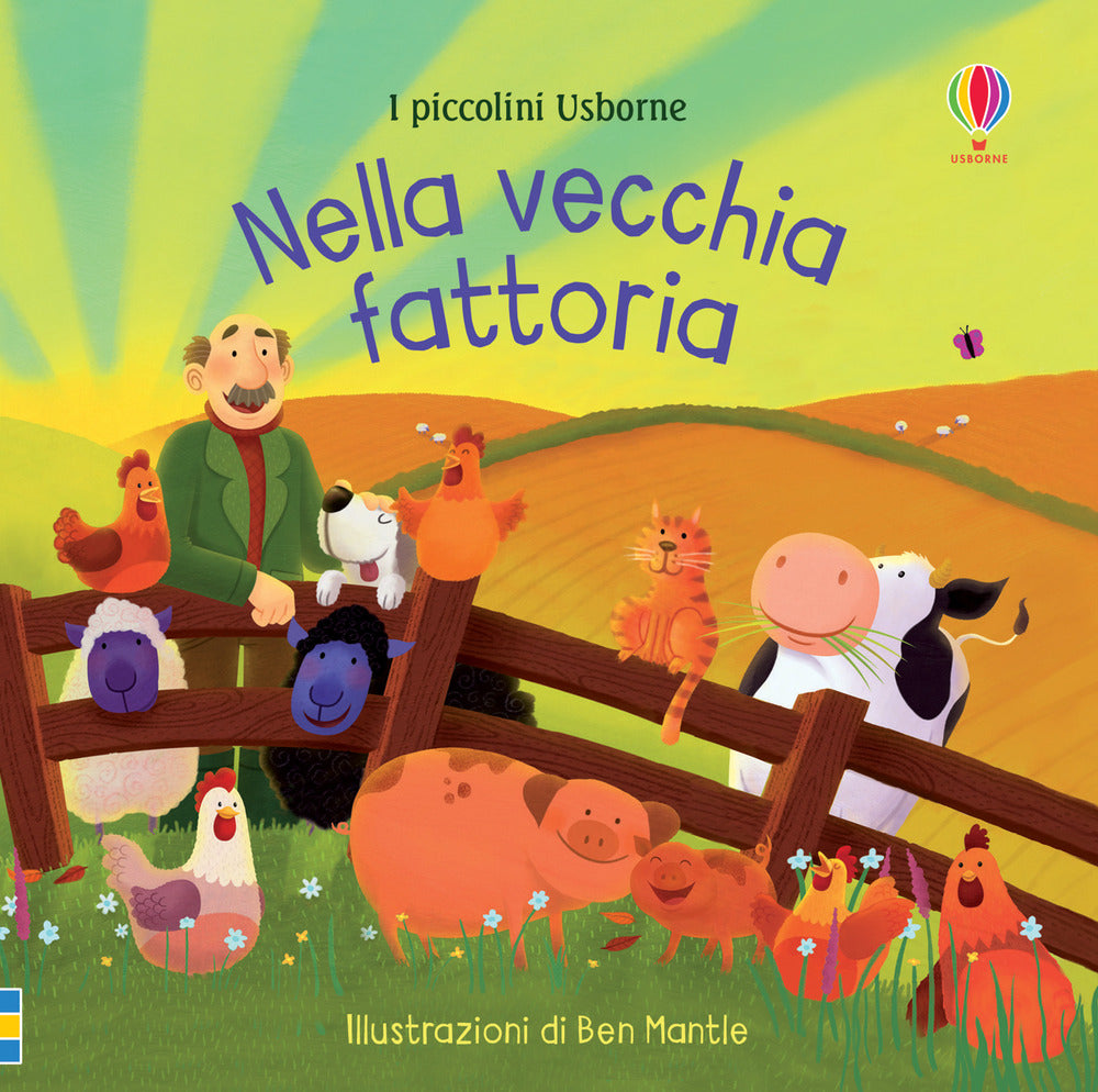 Nella vecchia fattoria. I piccolini. Ediz. a colori