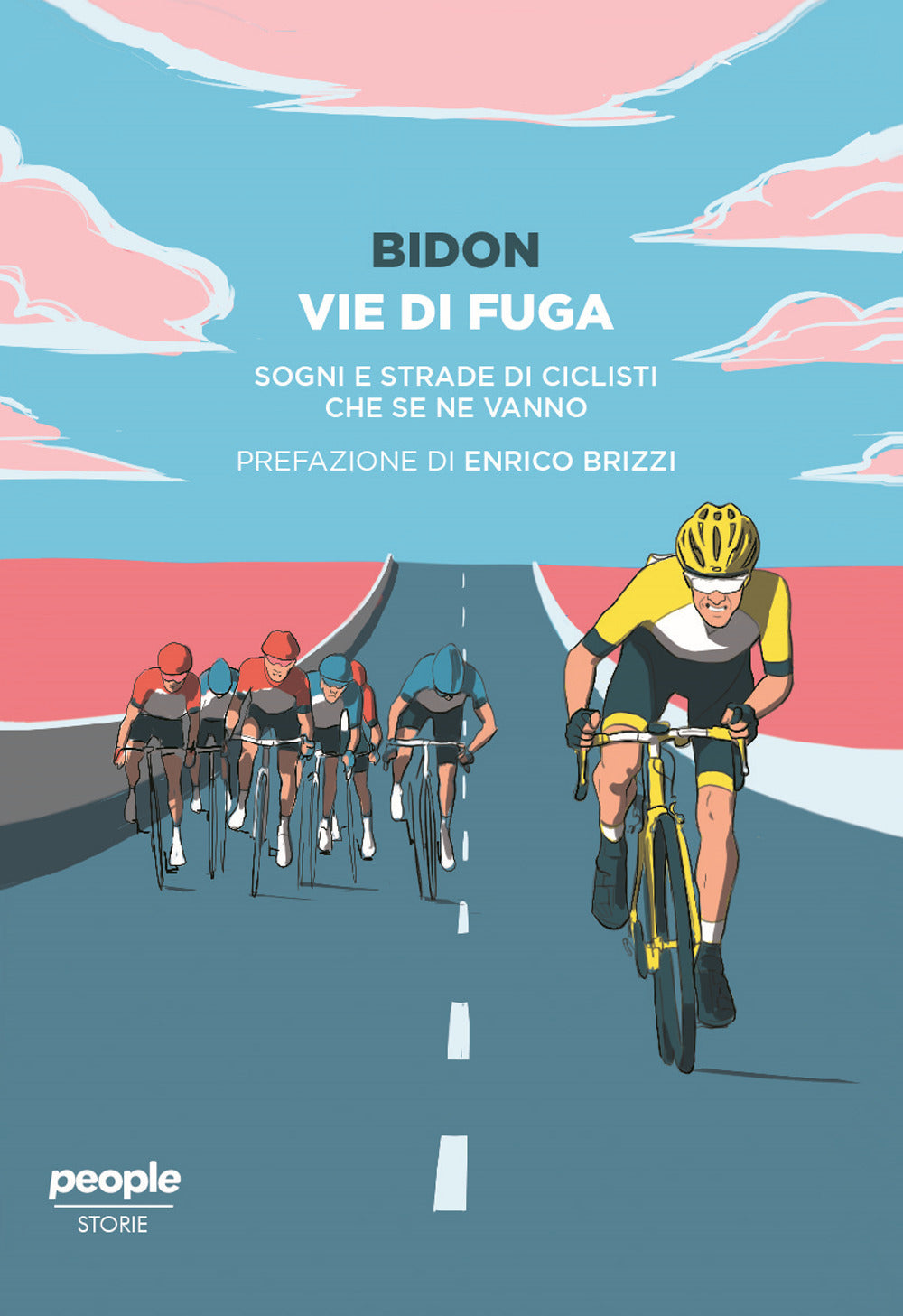 Vie di fuga. Sogni e strade di ciclisti che se ne vanno.