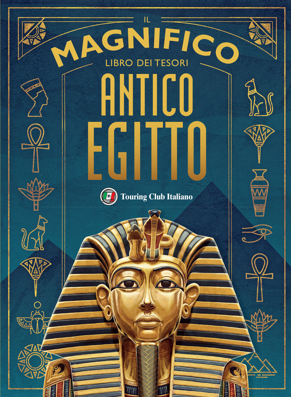 Il magnifico libro dei tesori. Antico Egitto.
