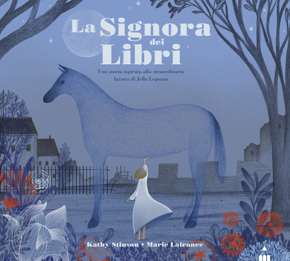 La Signora dei libri. Una storia ispirata allo straordinario lavoro di Jella Lepman. Ediz. illustrata.