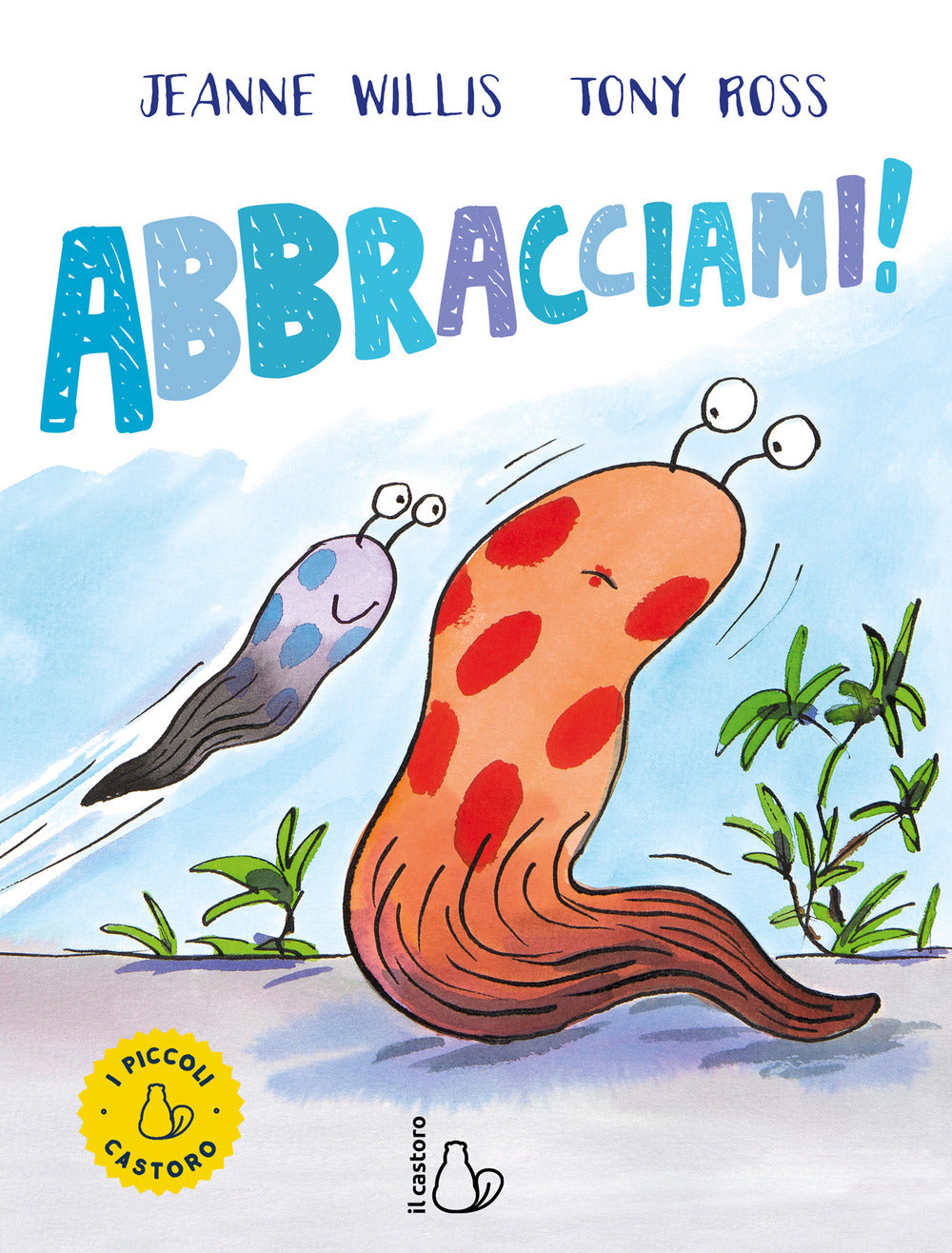 Abbracciami! Ediz. a colori.