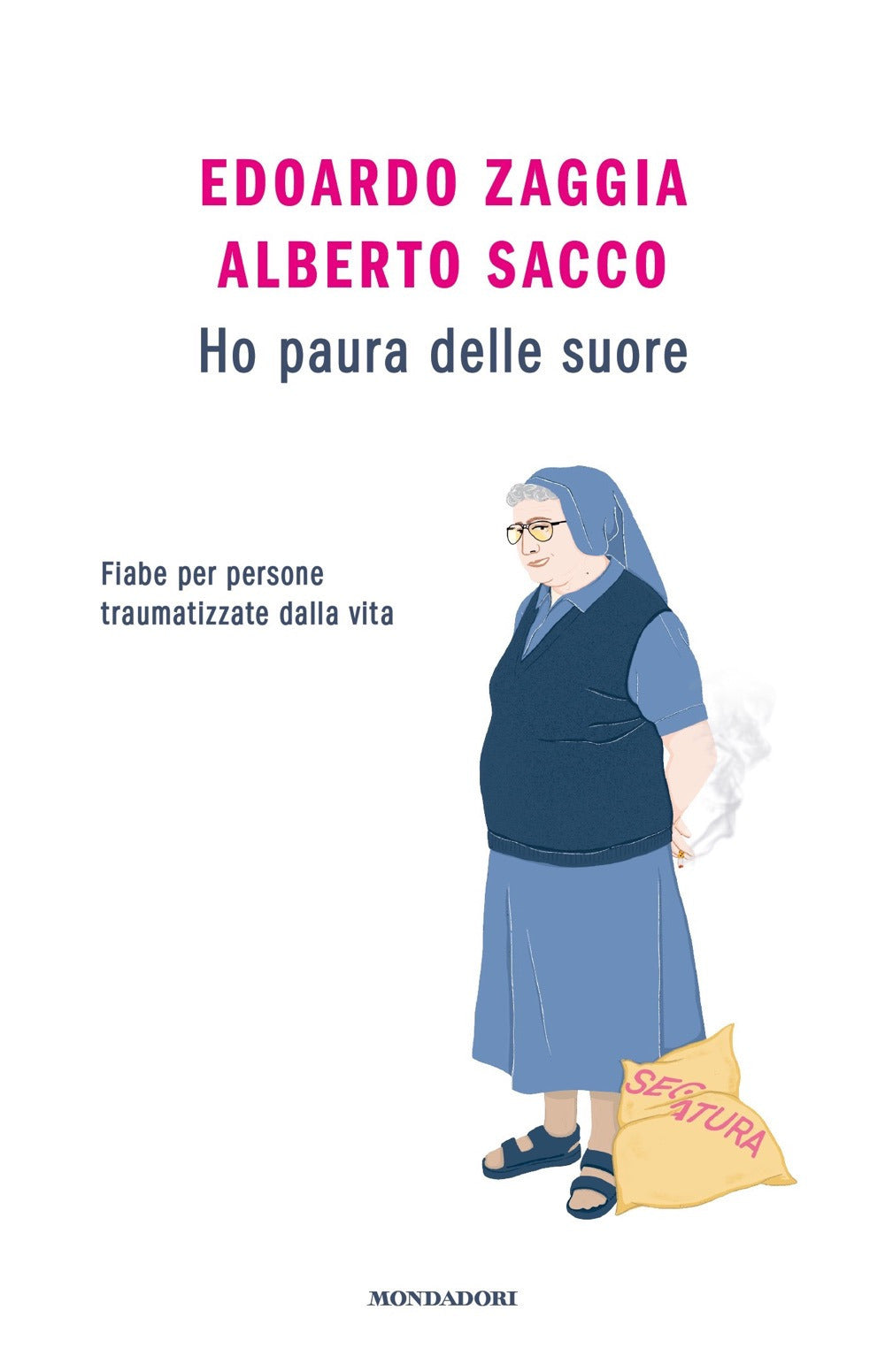 Ho paura delle suore. Fiabe per persone traumatizzate dalla vita