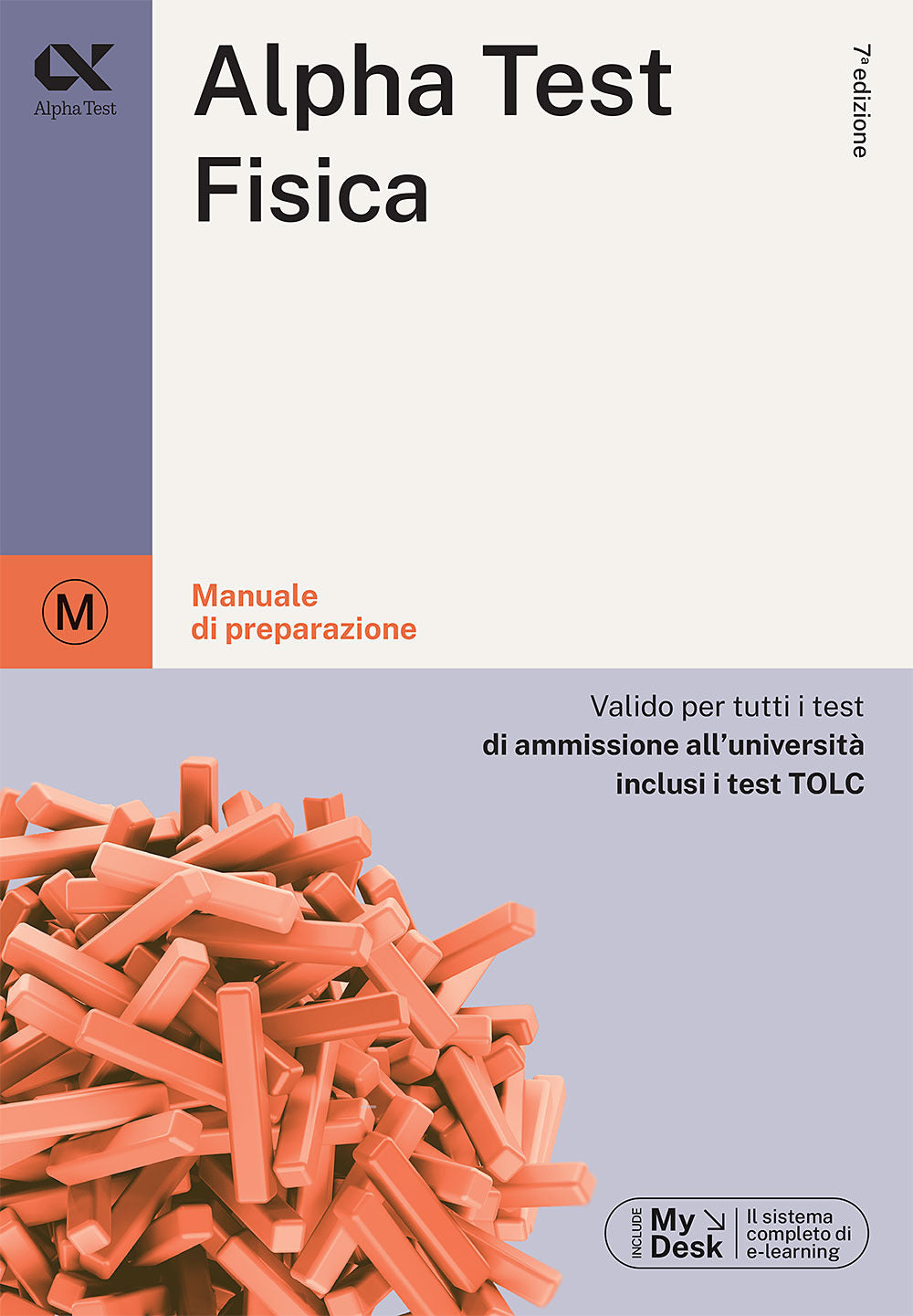 Alpha Test. Fisica. Per i test di ammissione all'università. Ediz. MyDesk. Con Contenuto digitale per download e accesso online