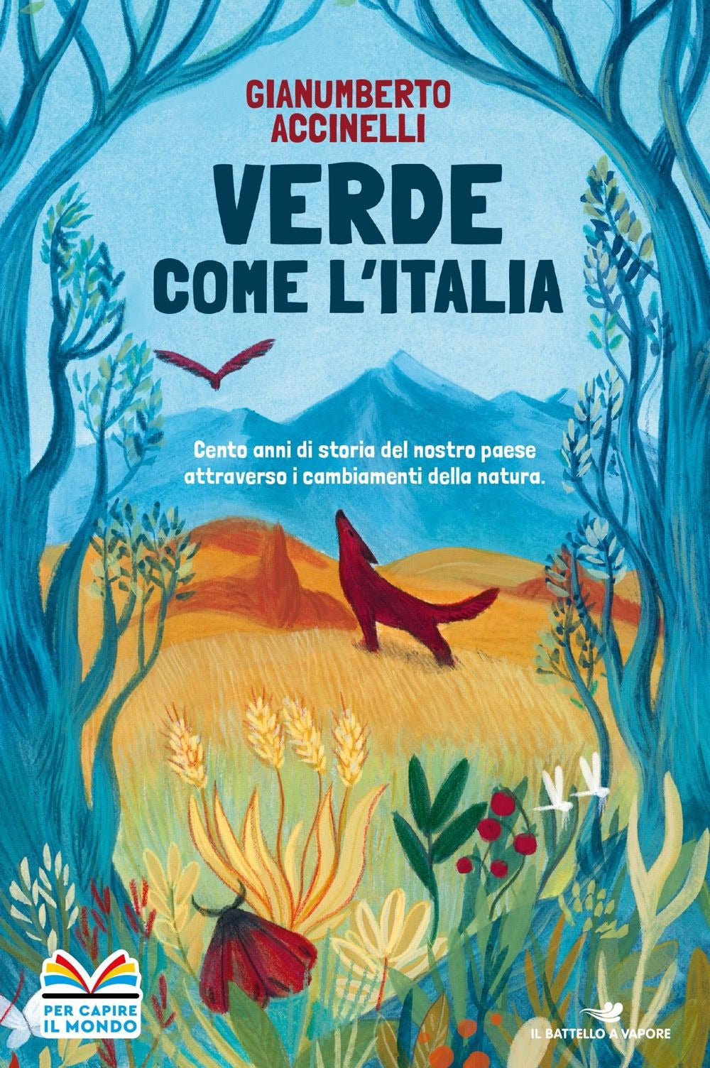 Verde come l'Italia. Cento anni di storia del nostro Paese attraverso i cambiamenti nella natura