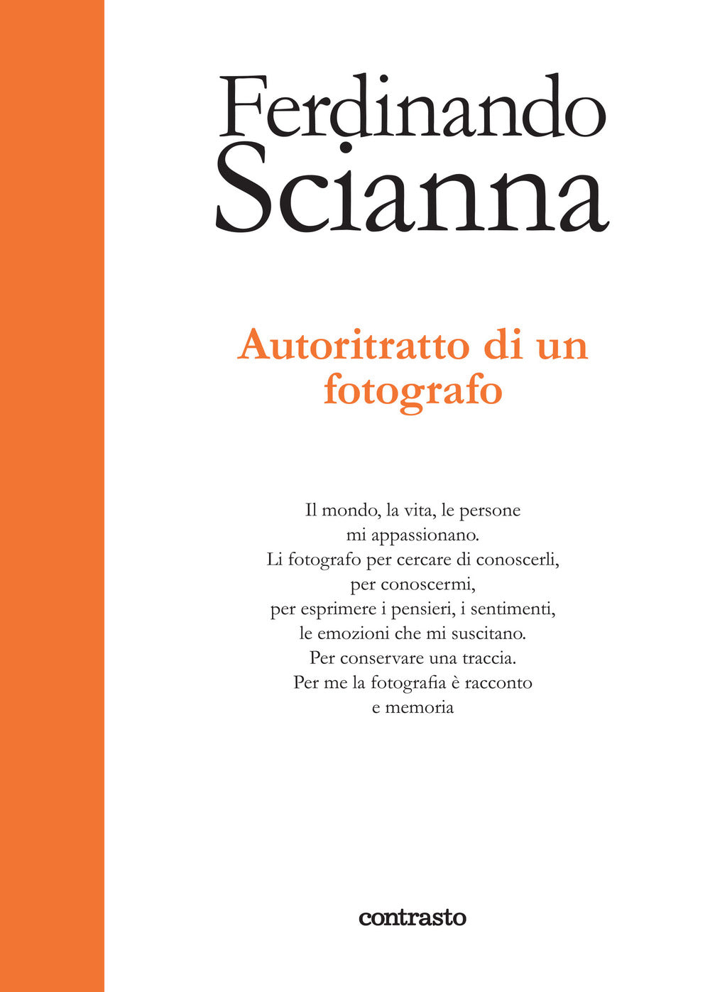 Autoritratto di un fotografo.