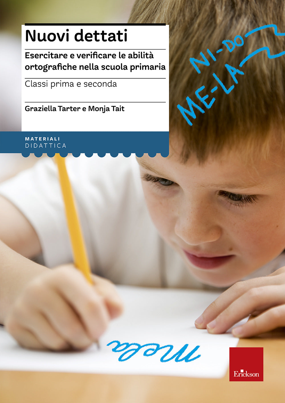 Nuovi dettati. Esercitare e verificare le abilità ortografiche nella scuola primaria. Per la classe 1ª e 2ª.