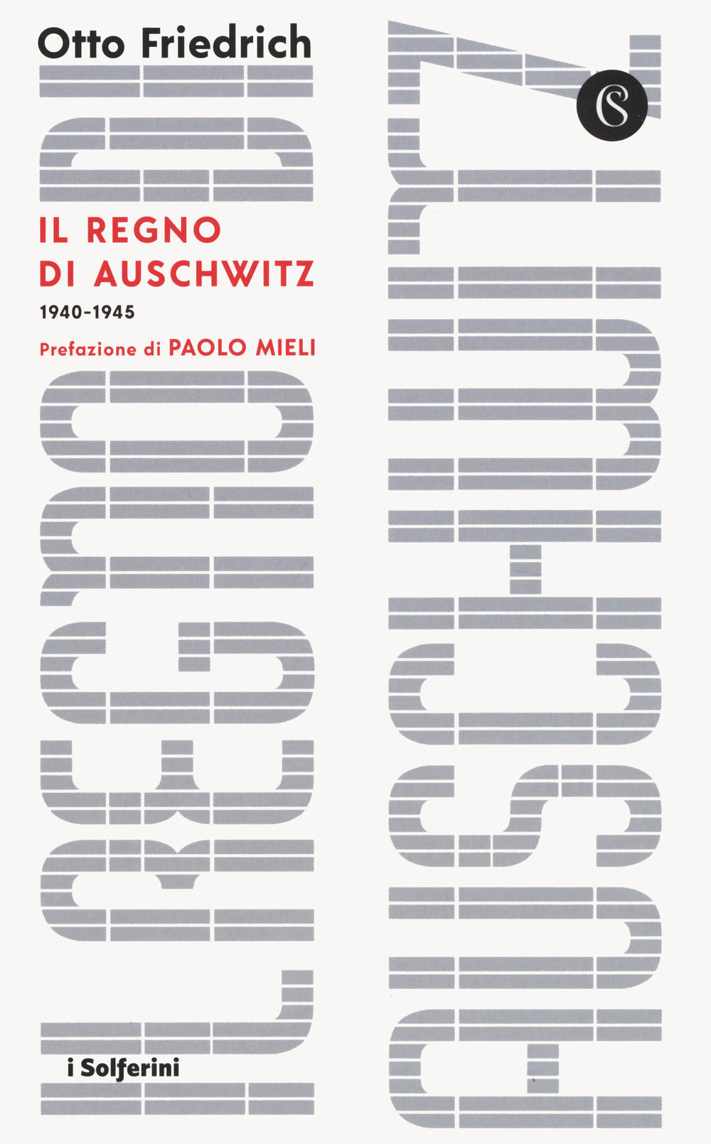 Il regno di Auschwitz 1940-1945.