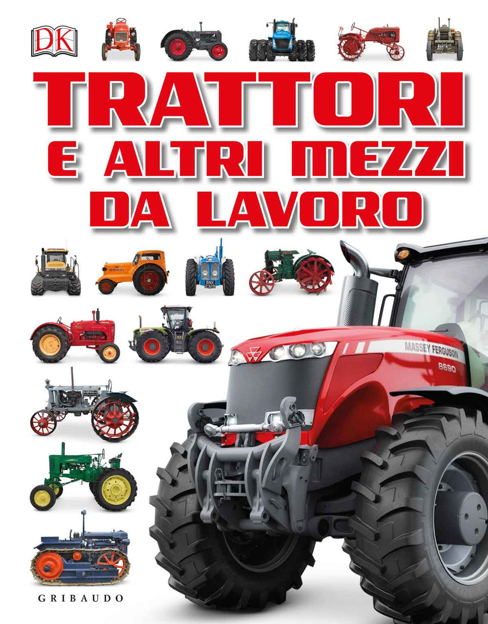 Trattori e altri mezzi da lavoro.