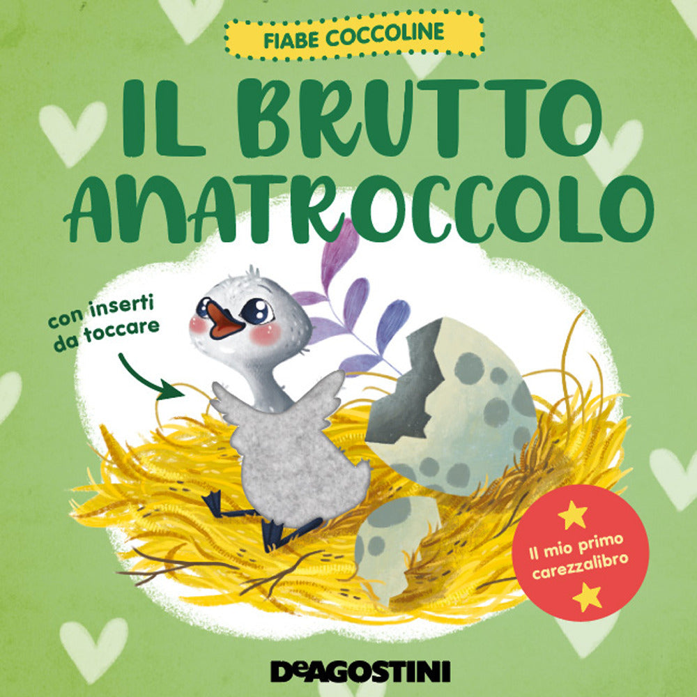 Il brutto anatroccolo.