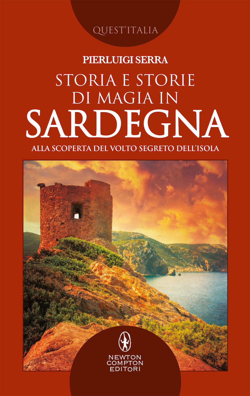 Storia e storie di magia in Sardegna. Alla scoperta del volto segreto dell'isola.
