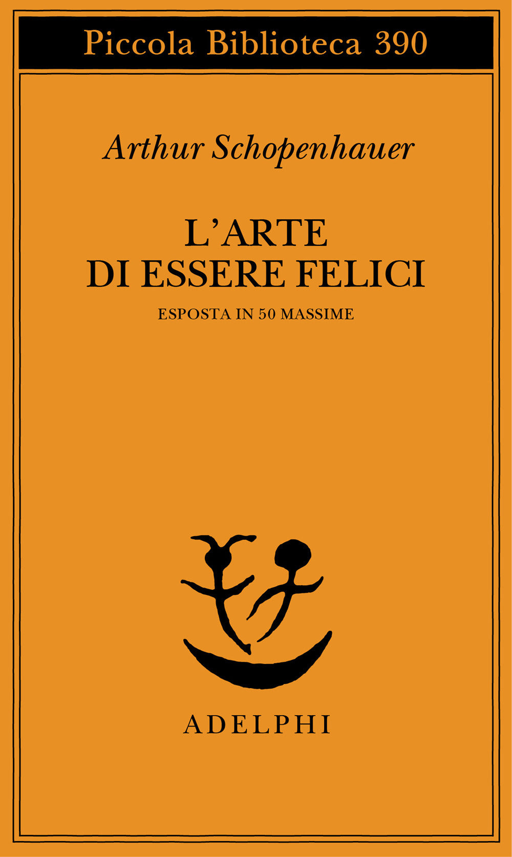 L'arte di essere felici esposta in 50 massime