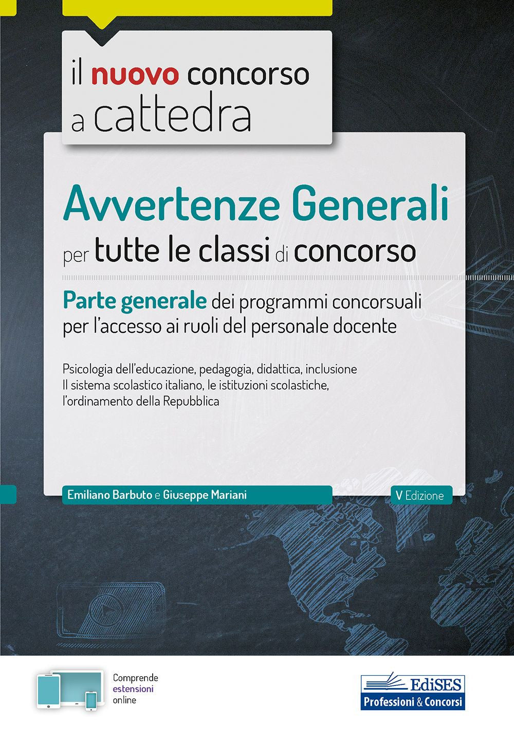 Il nuovo concorso a cattedra. Avvertenze Generali per tutte le classi di concorso. Parte generale dei programmi concorsuali per l'accesso ai ruoli del personale docente. Con espansioni online.