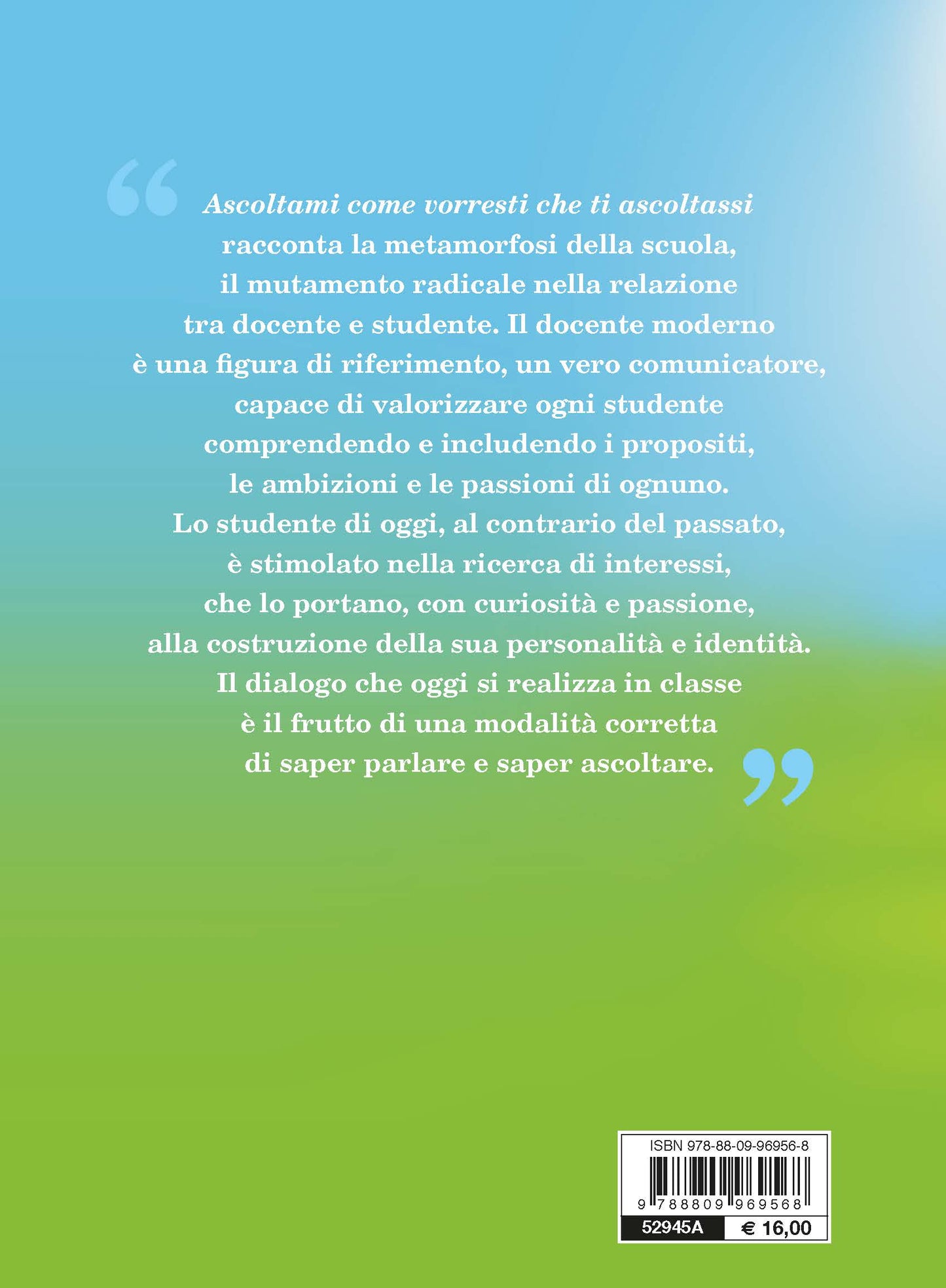 Ascoltami come vorresti che ti ascoltassi. La comunicazione inizia non dalla bocca che parla ma dall'orecchio che ascolta