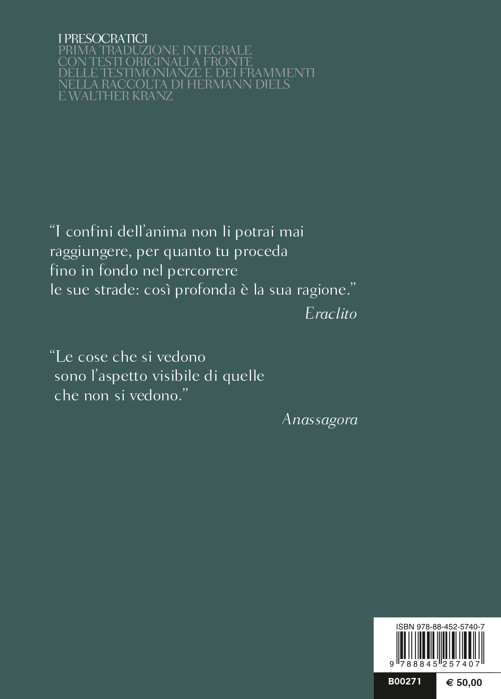 I Presocratici. Prima traduzione integrale con testi originali a fronte delle testimonianze e dei frammenti nella raccolta di Hermann Diels e Walther Kranz - Con testi originali a fronte