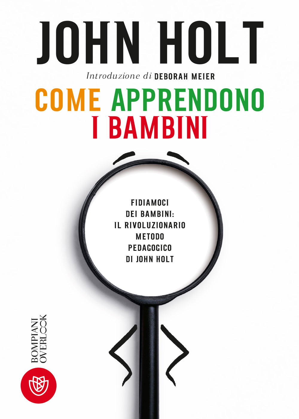 Come apprendono i bambini. Edizione del cinquantesimo anniversario