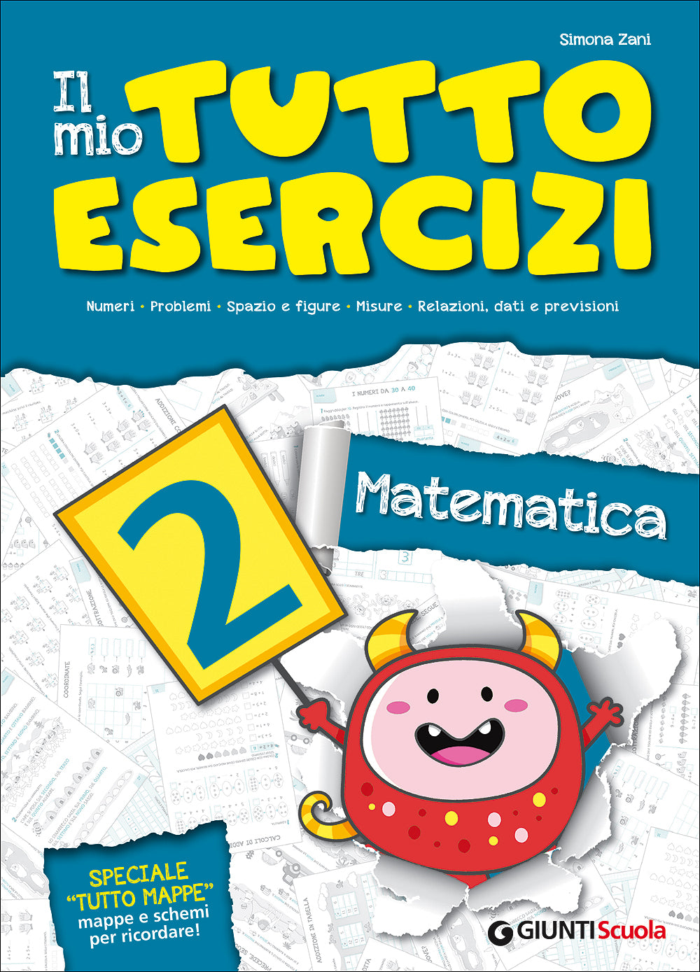 Il mio Tutto Esercizi Matematica 2. Numeri - Problemi - Spazio e figure - Misure - Relazioni, dati e previsioni