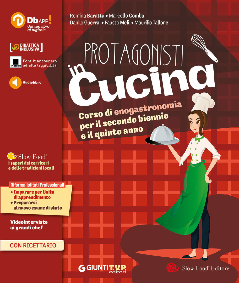 Protagonisti in Cucina + Ricettario. Corso di Enogastronomia per il secondo biennio e quinto anno
