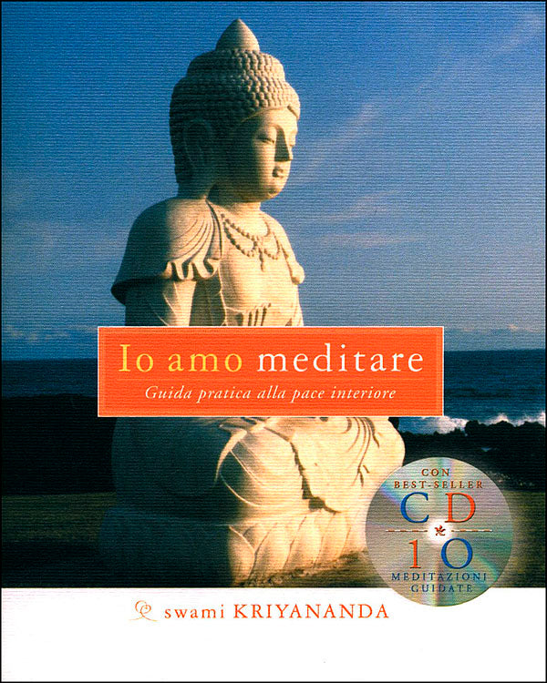 Io amo meditare + CD. Guida pratica alla pace interiore