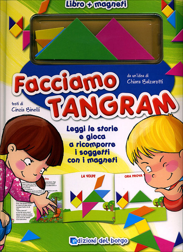 Facciamo Tangram. Leggi le storie e gioca a ricomporre i soggetti con i magneti