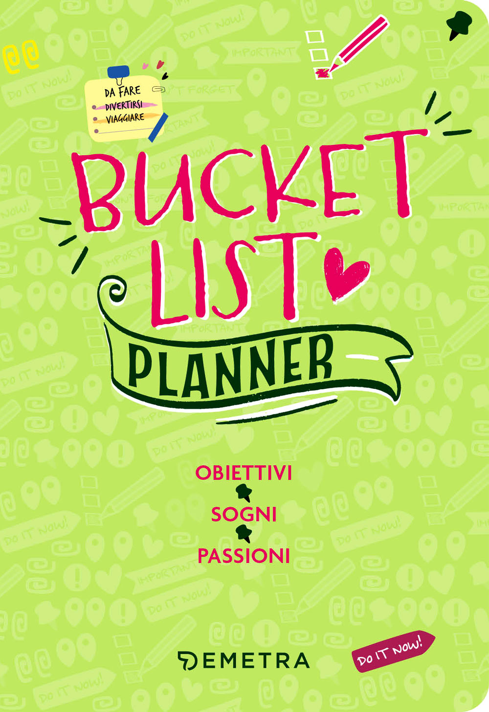 Bucket List. Planner. Obiettivi, sogni, passioni