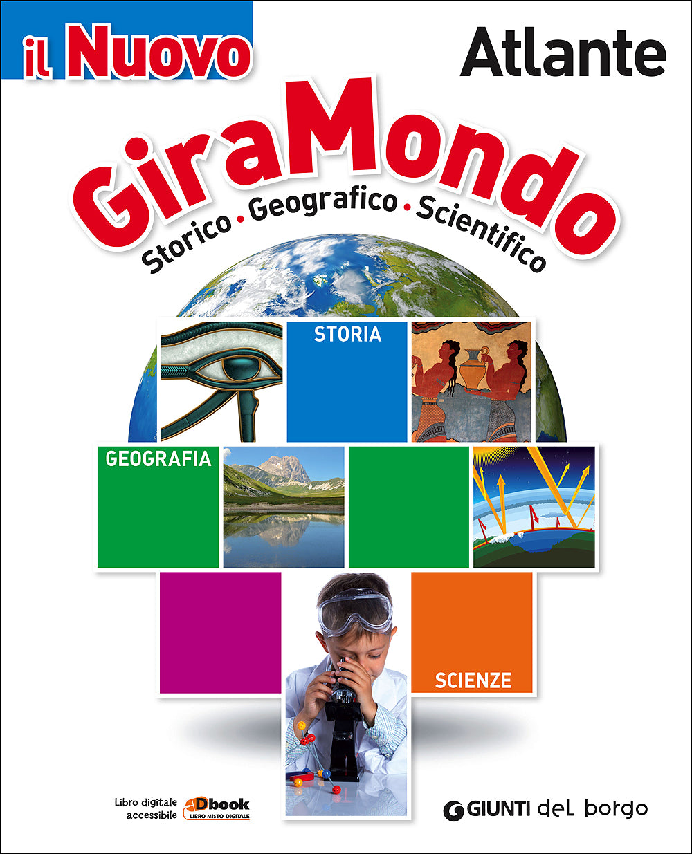 Il Nuovo Giramondo - Atlante. Storico - Geografico - Scientifico