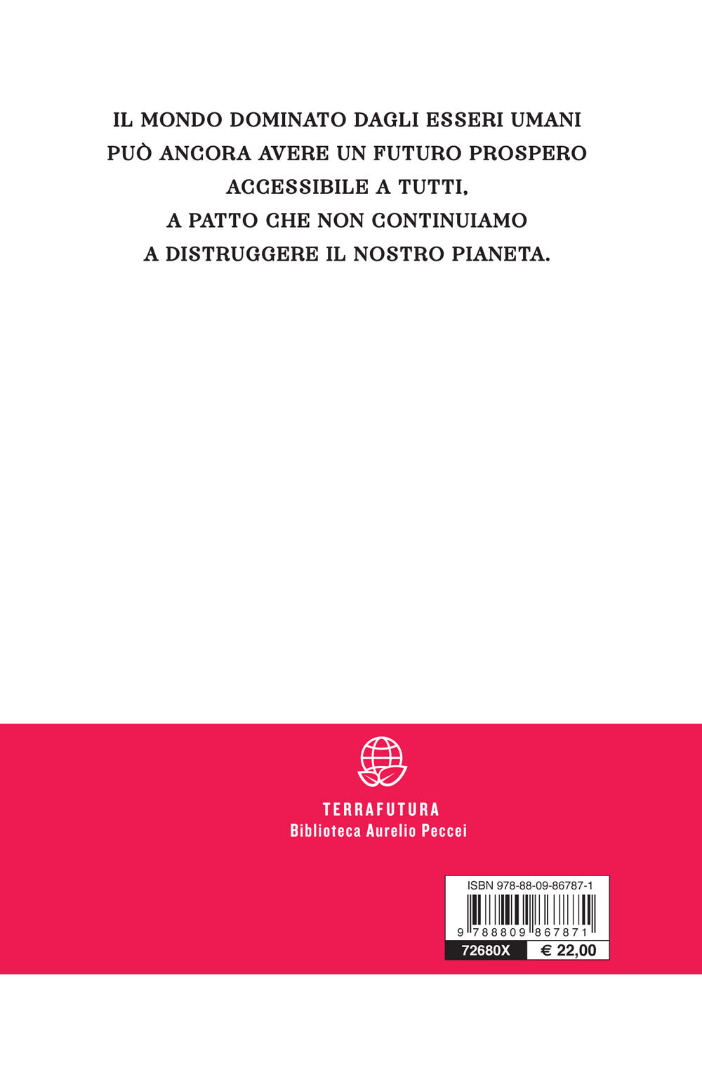 Come on! Come fermare la distruzione del pianeta. Rapporto al Club di Roma per il suo 50° anniversario
