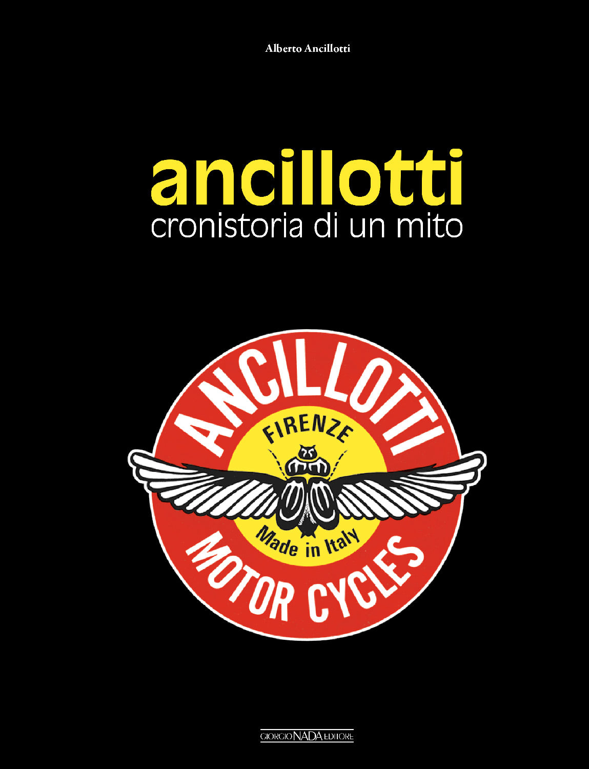 ANCILLOTTI Cronistoria di un mito. Cronistoria di un mito