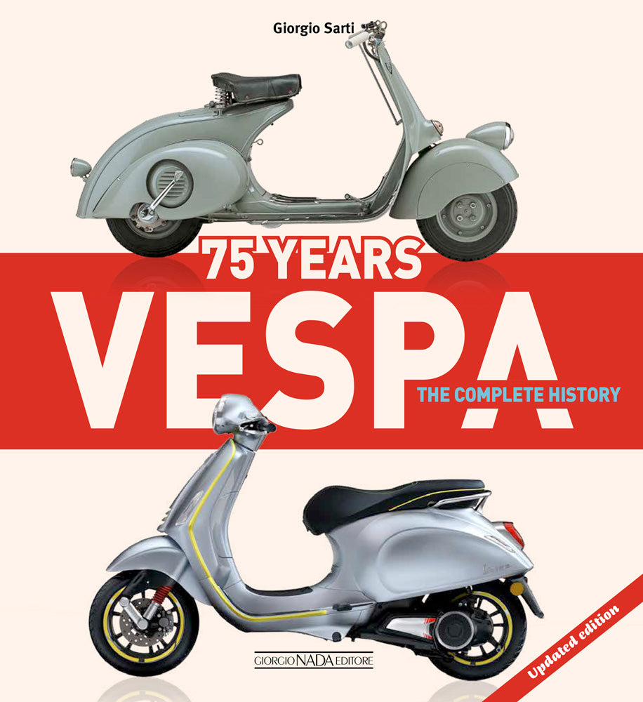 Vespa 75 years . The complete history - Updated edition