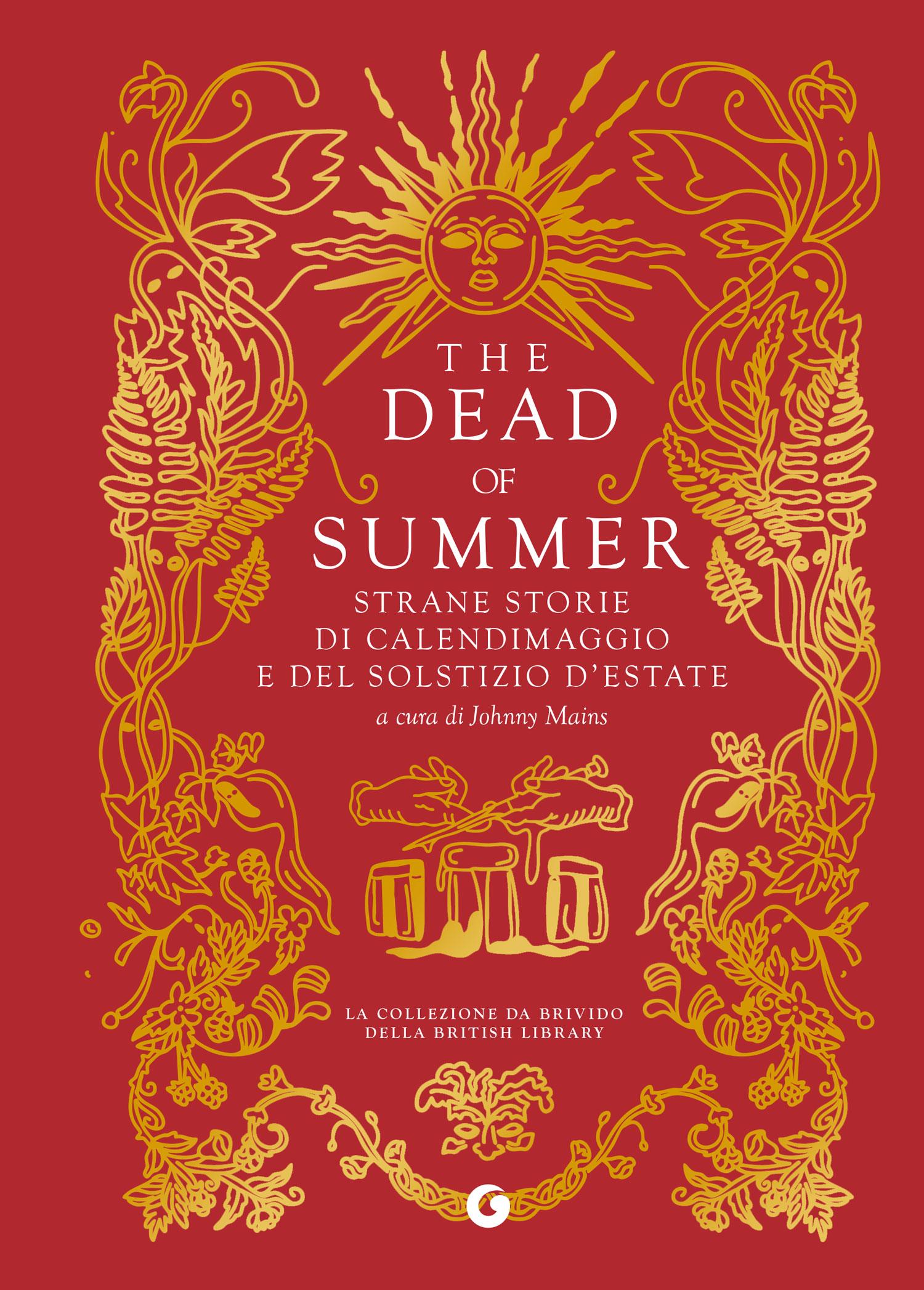 The Dead of Summer. Strane storie di calendimaggio e del solstizio d'estate