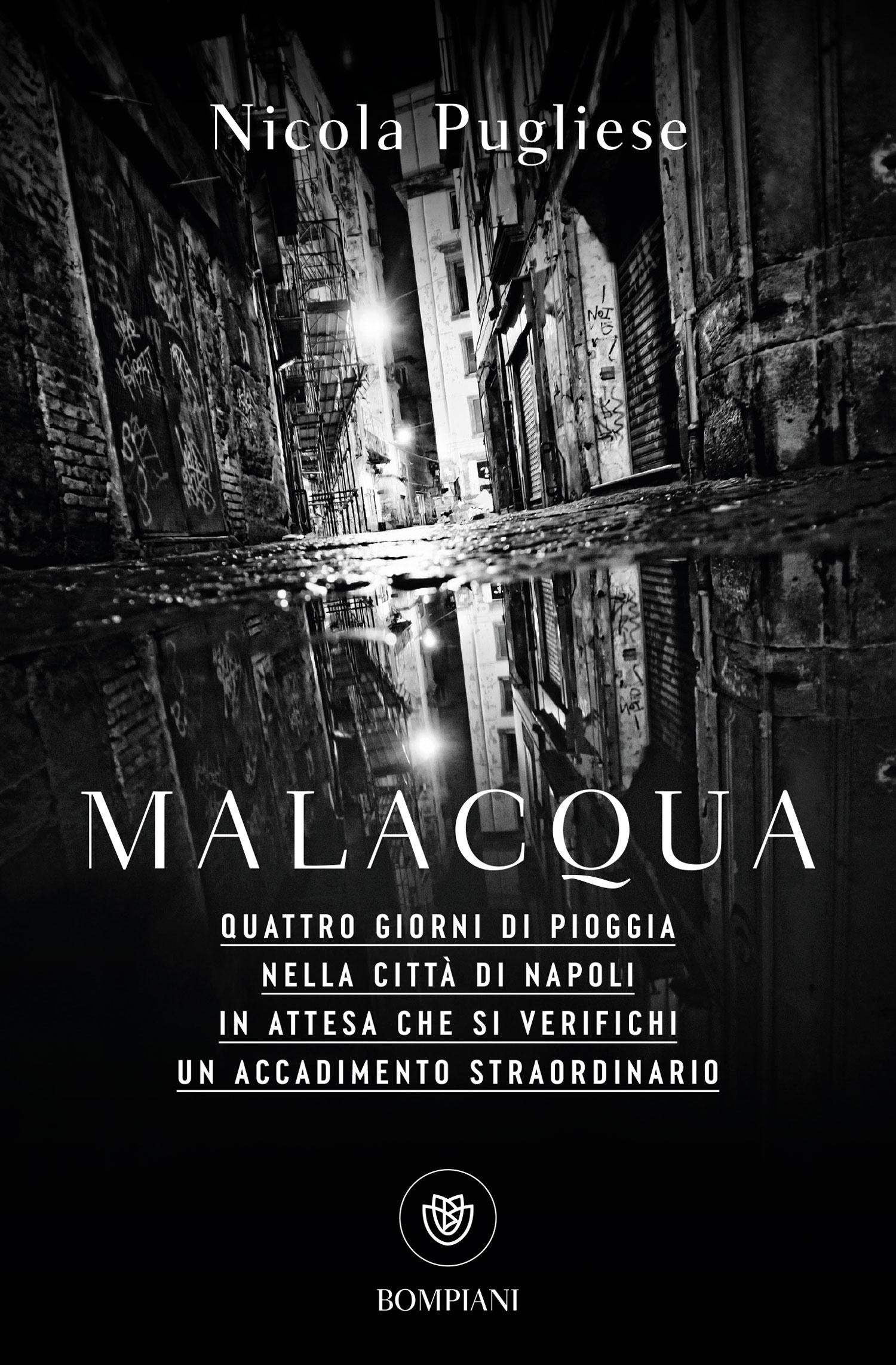 Malacqua. Quattro giorni di Pioggia nella città di Napoli in attesa che si verifichi un Accadimento straordinario