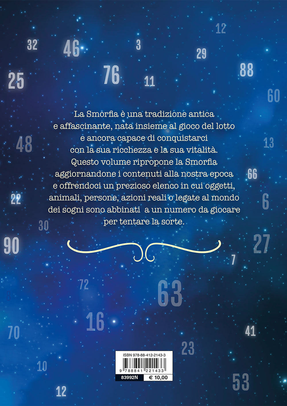 I sogni e i numeri. La smorfia vincente del lotto . L’antica smorfia napoletana aggiornata con le voci della nostra nuova realtà