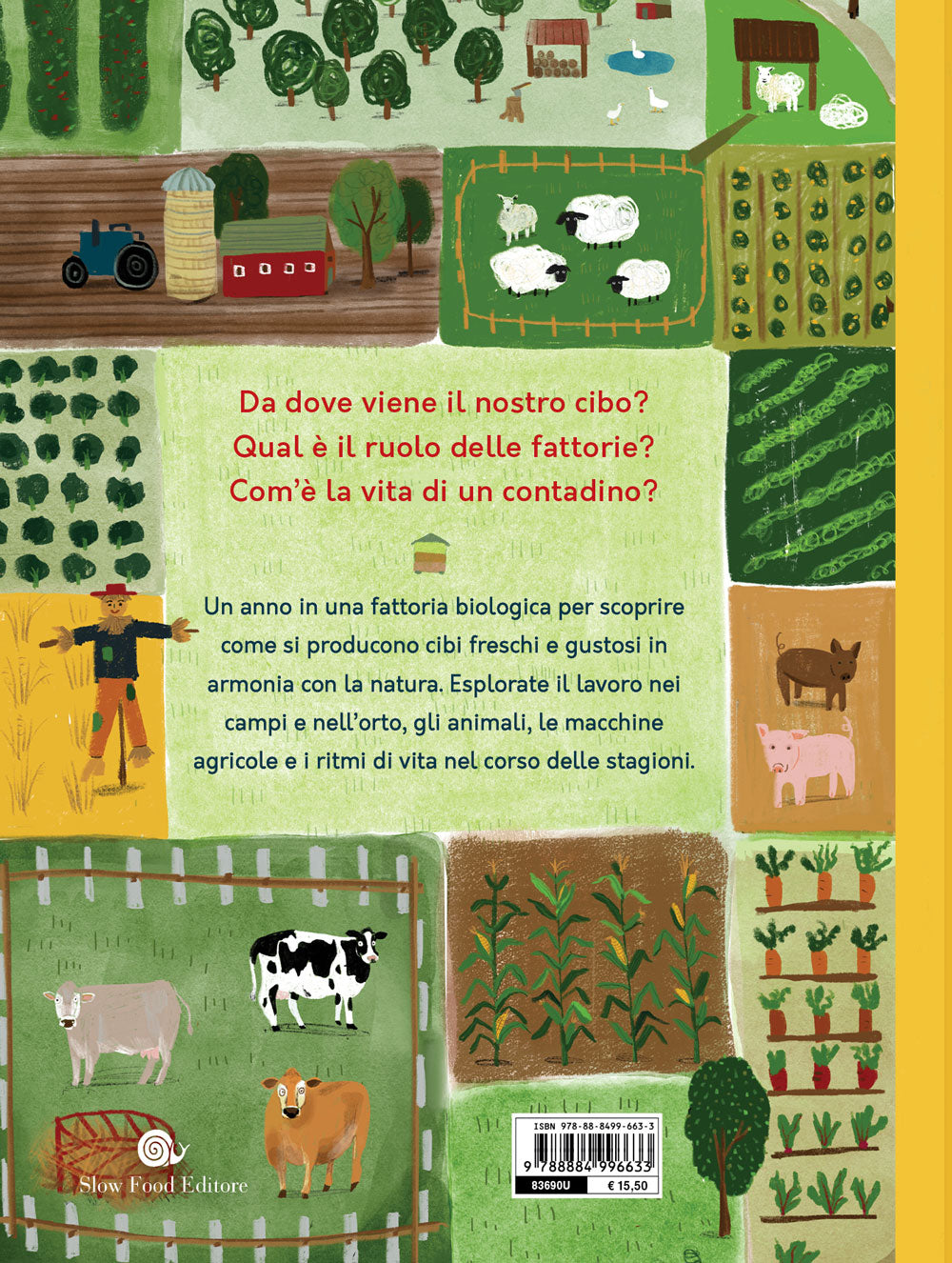 Un anno in fattoria. Le quattro stagioni nella vita di una fattoria biologica dal campo alla tavola.