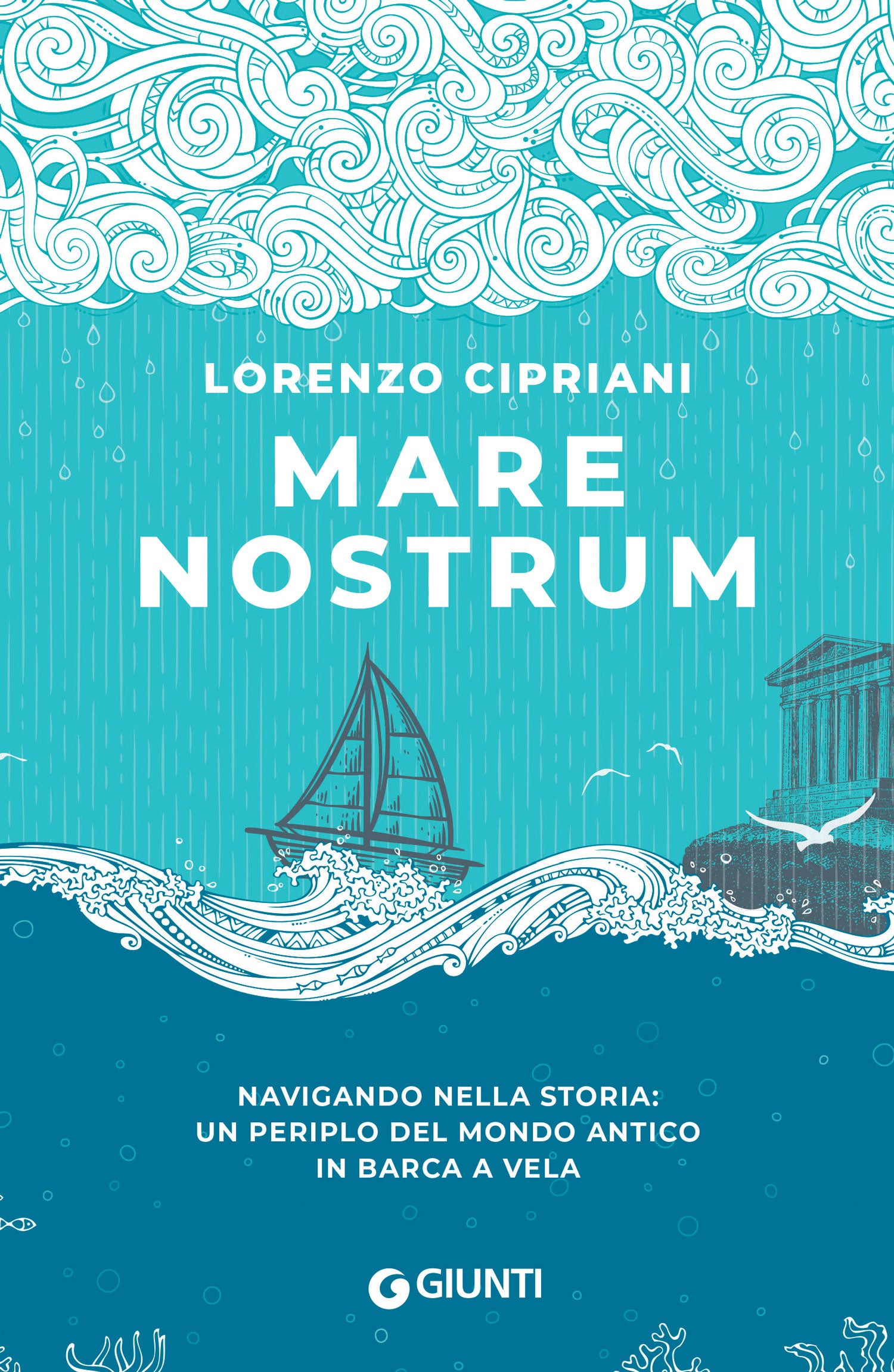 Mare Nostrum. Navigando nella storia: un periplo del mondo antico in barca a vela